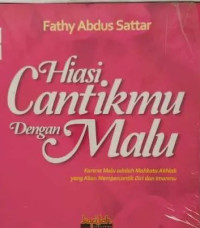 Image of Hiasi Cantkmu Dengan Malu