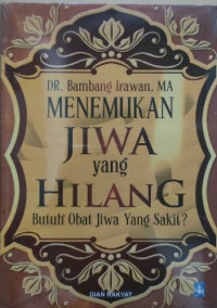 Image of Menemukan Jiwa yang Hilang: Butuh Obat Jiwa yang Sakit?